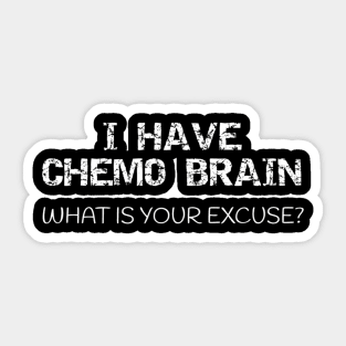 Sucks - I Have Chemo Brain Sticker